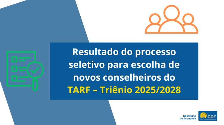 Capa da notícia: Resultado do processo seletivo para escolha de novos conselheiros do TARF – Triênio 2025/2028